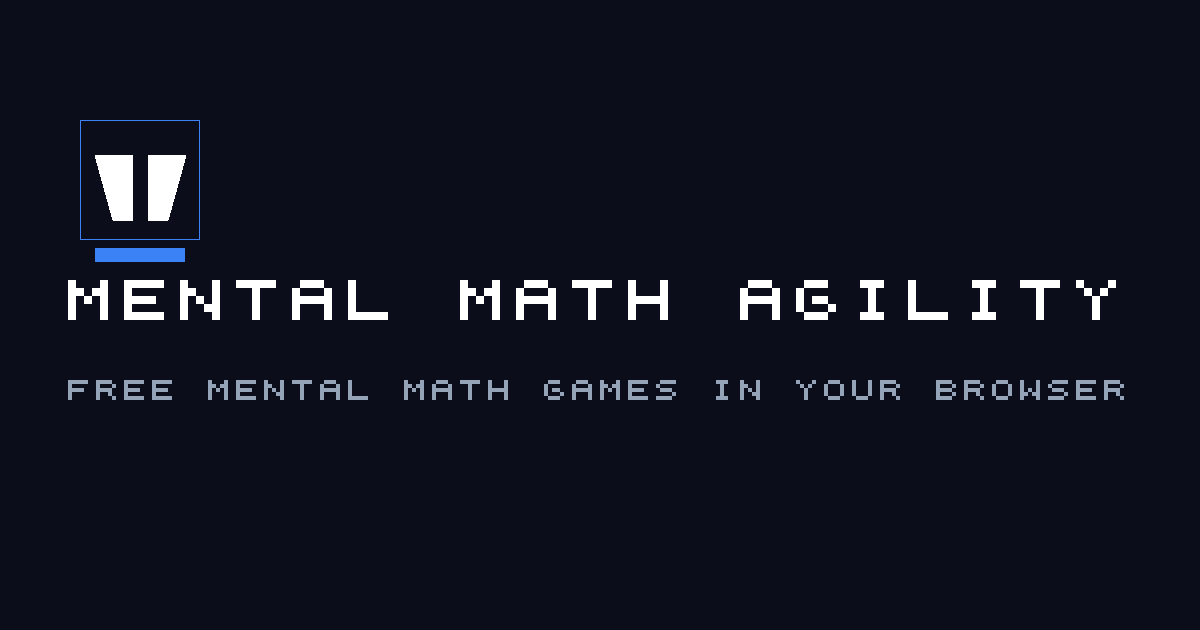 Mental Math Agility — free mental math games in your browser